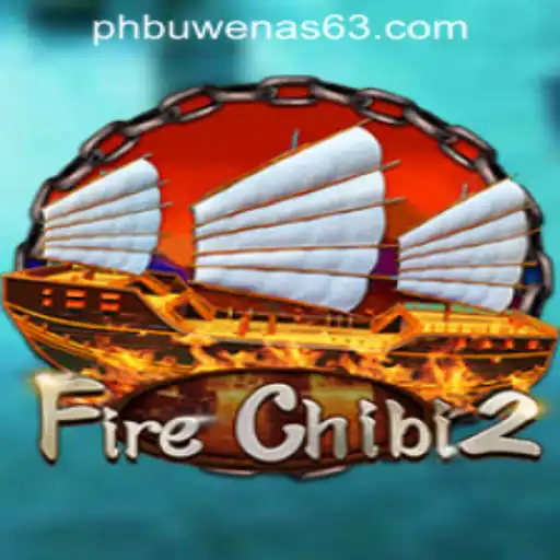 Exploring FireChibi2 and Its Exciting Gameplay at PHBuwenas PH Casino