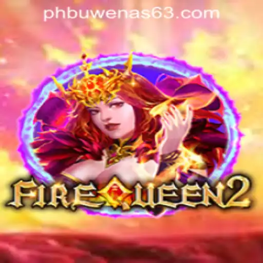 Discover the Thrilling World of FireQueen2 at PHBuwenas PH Casino