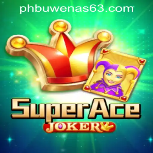 Exploring the Thrills of SuperAceJoker at PHBuwenas PH Casino